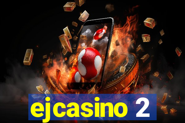 ejcasino 2